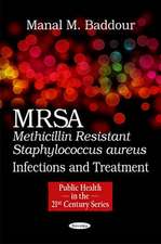 MRSA (Methicillin Resistant Staphylococcus Aureus)