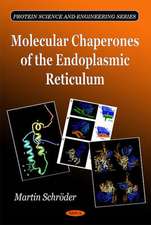 Molecular Chaperones of the Endoplasmic Reticulum