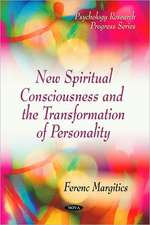 New Spiritual Consciousness and the Transformation of Personality