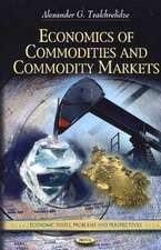 Economics of Commodities & Commodity Markets