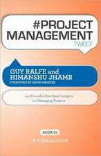 # Project Management Tweet Book01: 140 Powerful Bite-Sized Insights on Managing Projects