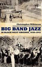 Big Band Jazz in Black West Virginia, 1930-1942