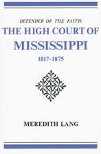 Defender of the Faith: The High Court of Mississippi, 1817-1875