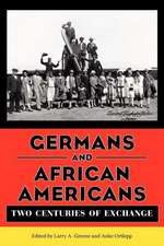 Germans and African Americans: Two Centuries of Exchange