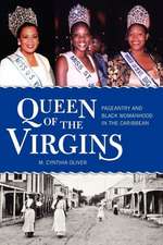 Queen of the Virgins: Pageantry and Black Womanhood in the Caribbean