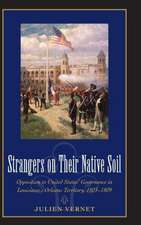 Strangers on Their Native Soil: Opposition to United States' Governance in Louisiana's Orleans Territory, 1803-1809