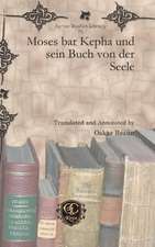 Moses Bar Kepha Und Sein Buch Von Der Seele