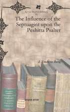 The Influence of the Septuagint Upon the Peshitta Psalter: The Interpretation of Theophanic Imagery in the Baal Epic, Isaiah, and the Twelve