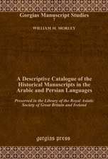 Morley, W: A Descriptive Catalogue of the Historical Manuscr