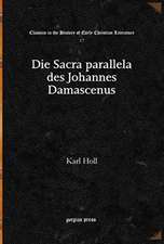 Die Sacra parallela des Johannes Damascenus