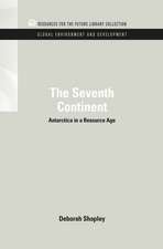 The Seventh Continent: Antarctica in a Resource Age