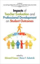 Impacts of Teacher Evaluation and Professional Development on Student Outcomes (Hc)