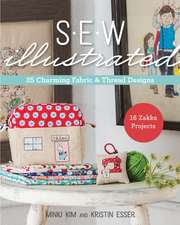 Sew Illustrated - 35 Charming Fabric & Thread Designs: 16 Zakka Projects