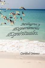 Milagros y Experiencias Espirituales