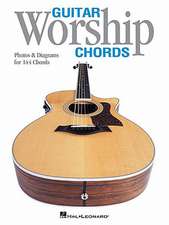 Guitar Worship Chords: Photos & Diagrams for 144 Chords