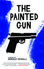 The Painted Gun: A Novel