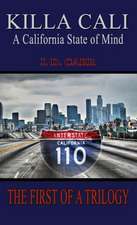 Killa Cali: A California State of Mind