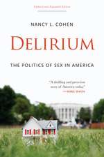 Delirium: The Politics of Sex in America