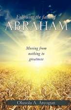 Following the Faith of Abraham