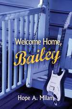 Welcome Home, Bailey