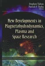 New Developments in Magnetohydrodynamics, Plasma & Space Research