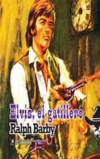 Elvis, El Gatillero (Coleccion Oeste)