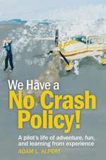 We Have a No Crash Policy!