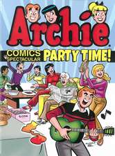 Archie Comics Spectacular: Party Time!