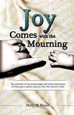 Joy Comes with the Mourning