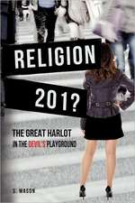 Religion the Great Harlot in the Devil's Playground: A Preterist Examination