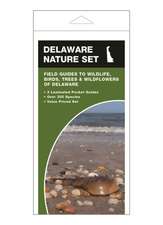 Delaware Nature Set: Field Guides to Wildlife, Birds, Trees & Wildflowers of Delaware