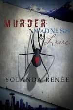 Murder, Madness & Love