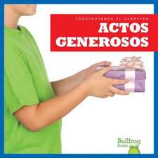 Actos Generosos (Showing Generosity)