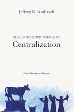 The Legislative Themes of Centralization: From Mandate to Demise