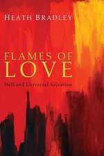 Flames of Love: Hell and Universal Salvation