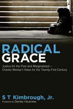 Radical Grace: Charles Wesley's Views for the Twenty-First Century