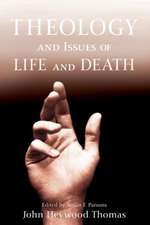 Theology and Issues of Life and Death