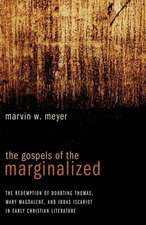 The Gospels of the Marginalized: The Redemption of Doubting Thomas, Mary Magdalene, and Judas Iscariot in Early Christian Literature