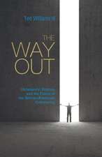 The Way Out: Christianity, Politics, and the Future of the African-American Community