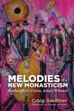 Melodies of a New Monasticism