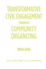 Transformative Civic Engagement Through Community Organizing