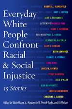 Everyday White People Confront Racial and Social Injustice: 15 Stories