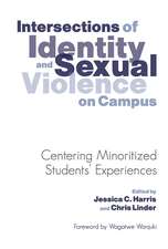 Intersections of Identity and Sexual Violence on Campus: Centering Minoritized Students' Experiences