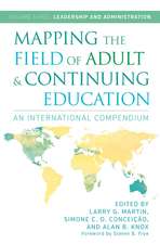 Mapping the Field of Adult and Continuing Education: An International Compendium: Volume 3: Leadership and Administration