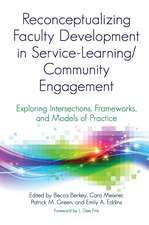 Reconceptualizing Faculty Development in Service-Learning/Community Engagement: Exploring Intersections, Frameworks, and Models of Practice