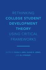 Rethinking College Student Development Theory Using Critical Frameworks