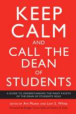 Keep Calm and Call the Dean of Students: A Guide to Understanding the Many Facets of the Dean of Students' Role