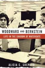 Woodward and Bernstein: Life in the Shadow of Watergate