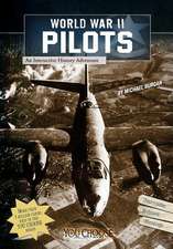 World War II Pilots: An Interactive History Adventure