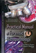 Practical Manual of Forensic Histopathology